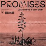 Promises - Calvin Harris & Sam Smith
